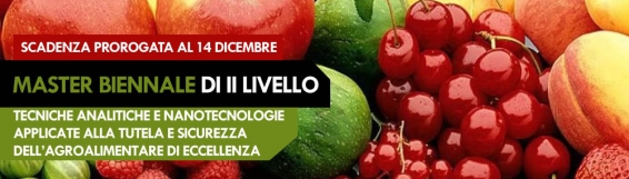 Master "Tecniche analitiche e nanotecnologie applicate alla tutela e sicurezza dell�agroalimentare di eccellenza"