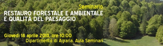 Seminario �Restauro forestale e ambientale e qualit&agrave; del paesaggio�.