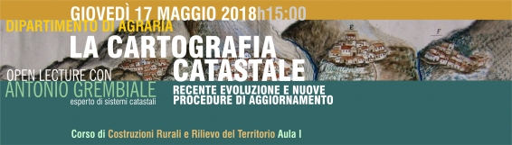 Agraria. Lezione aperta �La cartografia catastale: recente evoluzione e nuove procedure di aggiornamento�