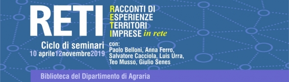 RETI. Ciclo di seminari promosso dalla Biblioteca di Agraria Racconti di esperienze, territori, imprese.