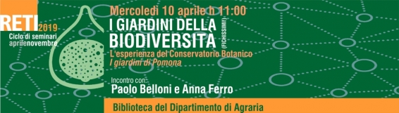 I giardini della biodiversit&agrave;. Paolo Belloni e Anna Ferro inaugurano il ciclo di seminari della Biblioteca di Agraria
