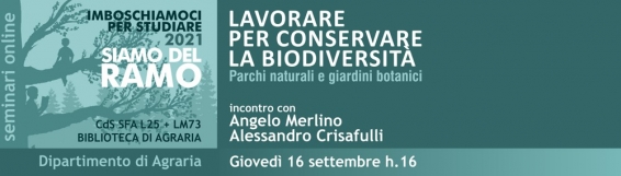 Imboschiamoci 2021:Secondo incontro �LAVORARE PER CONSERVARE LA BIODIVERSIT&Agrave;� con Angelo Merlino e Alessandro Crisafulli