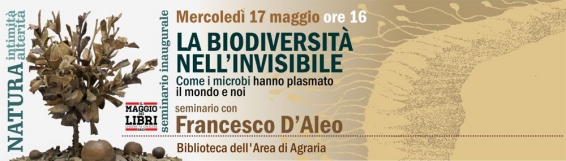 Biblioteca Agraria | Primo seminario del ciclo �NATURA. Intimit&agrave;/Alterit&agrave;�.